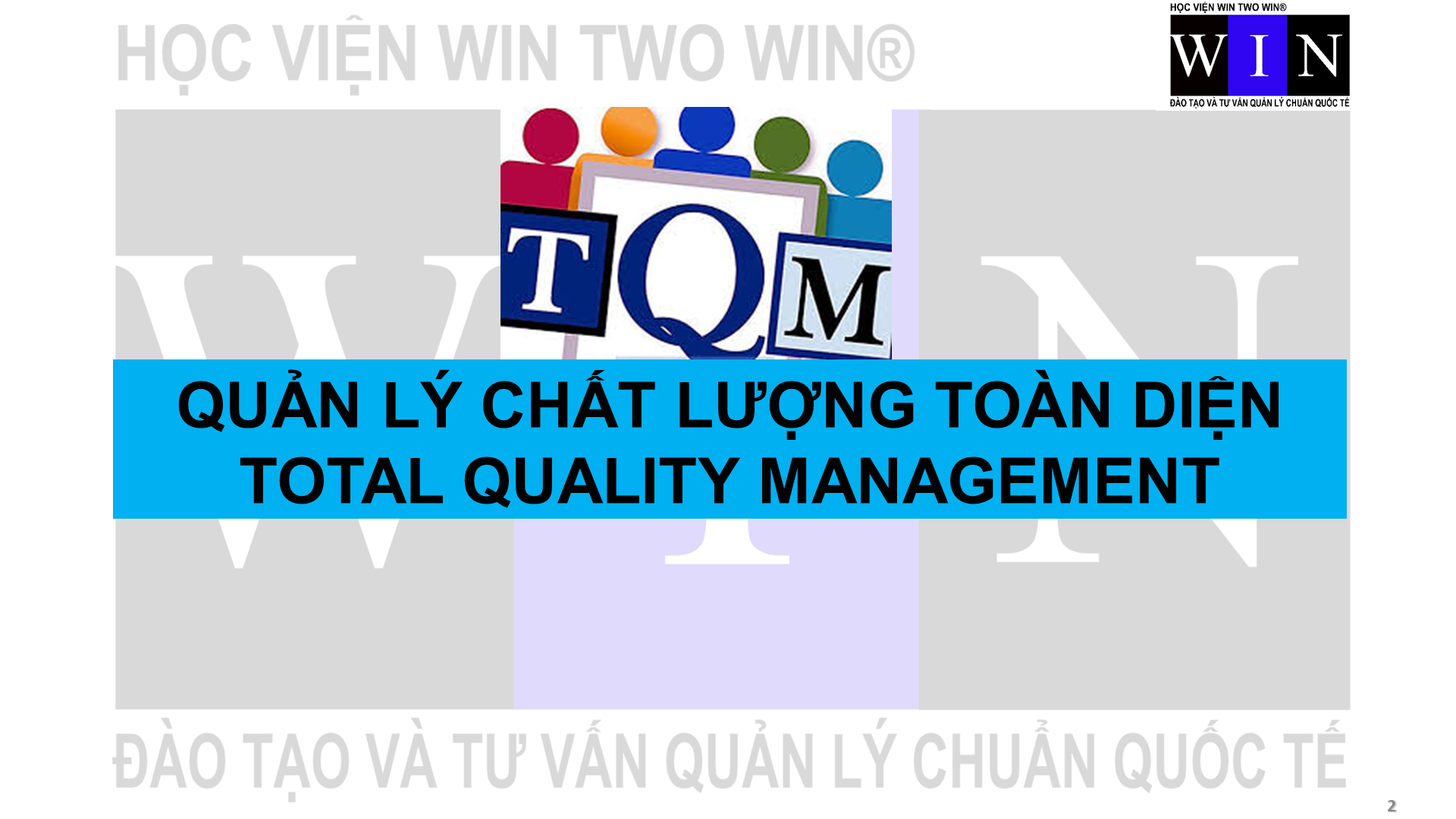 TQM - QUẢN LÝ CHẤT LƯỢNG TOÀN DIỆN